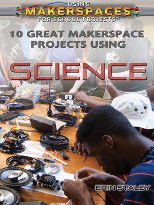 cover image of 10 Great Makerspace Projects Using Science